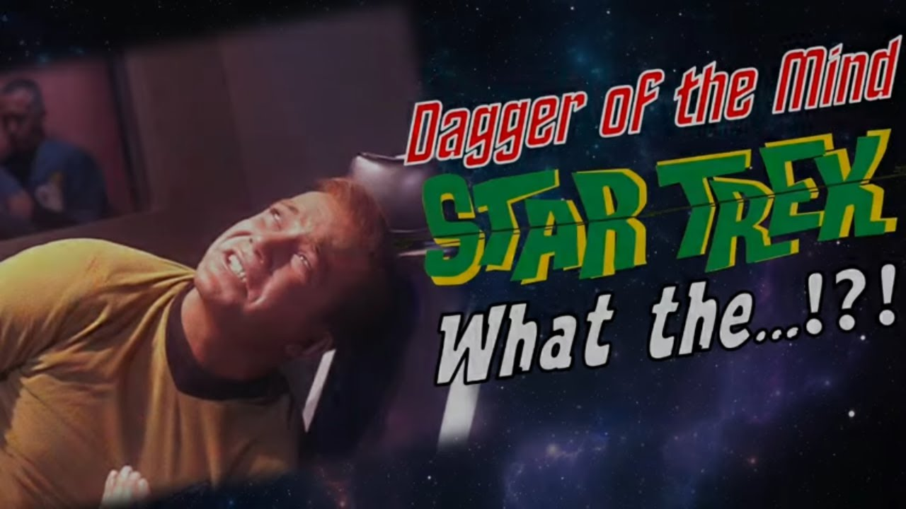 Exploring Bloopers in Star Trek – Dagger of the Mind
