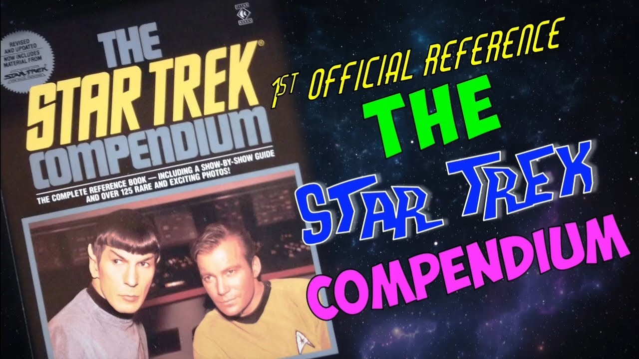 The Amazing Star Trek Compendium That Changed Fandom FOREVER