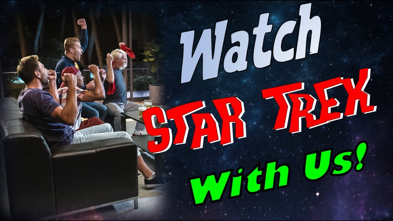 The Naked Time Watch Party (Star Trek: TOS + Beyond)