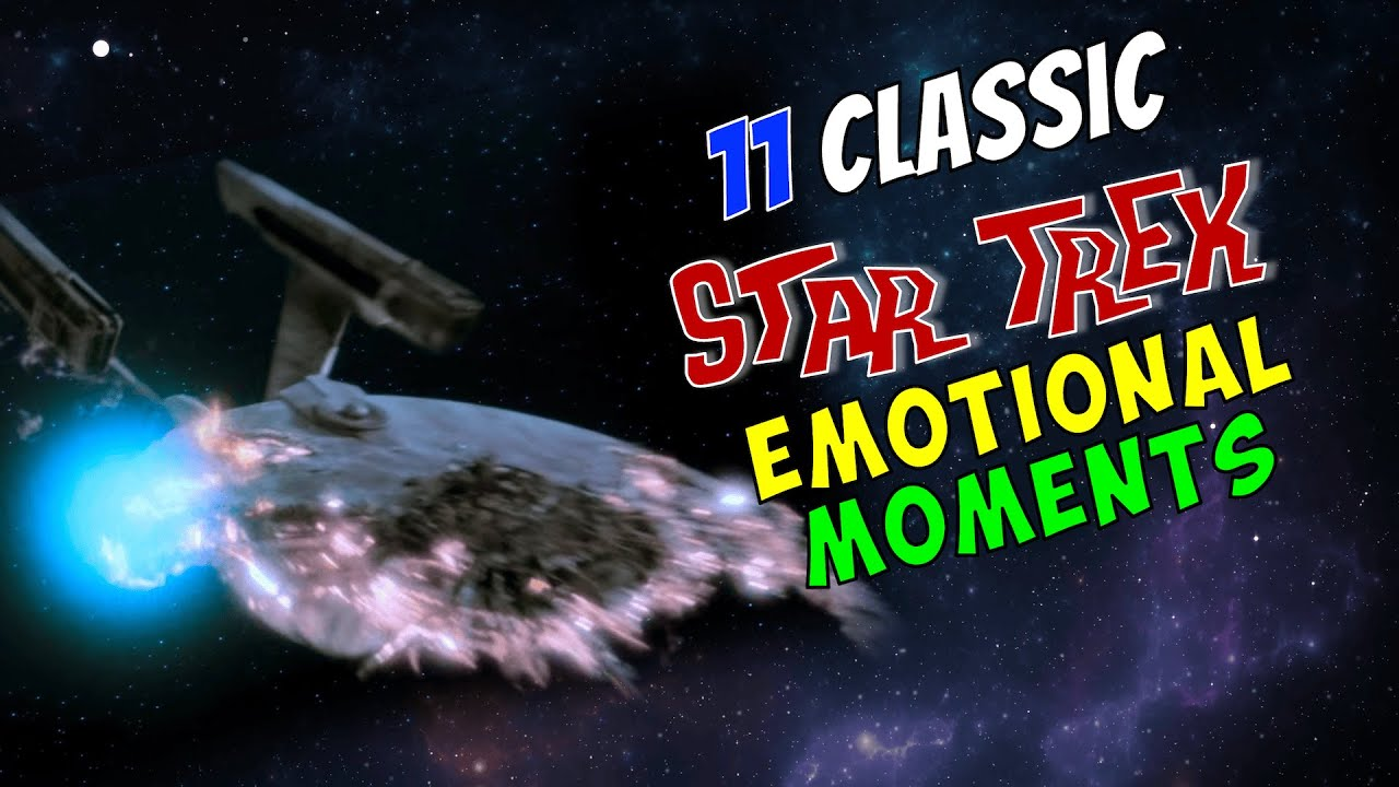 What Happens When Star Trek Meets REAL EMOTIONS – Top 11 Moments