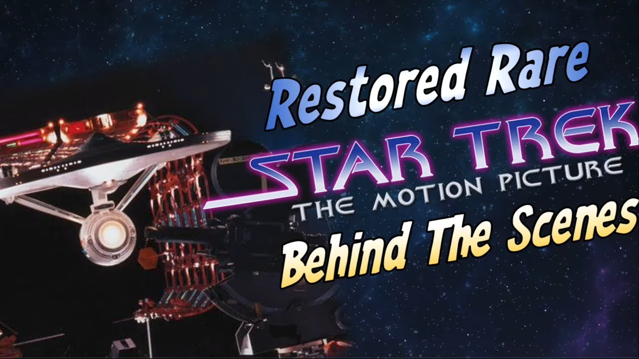 🚀 Restored Rare Star Trek: The Motion Picture – Behind the Scenes Magic
